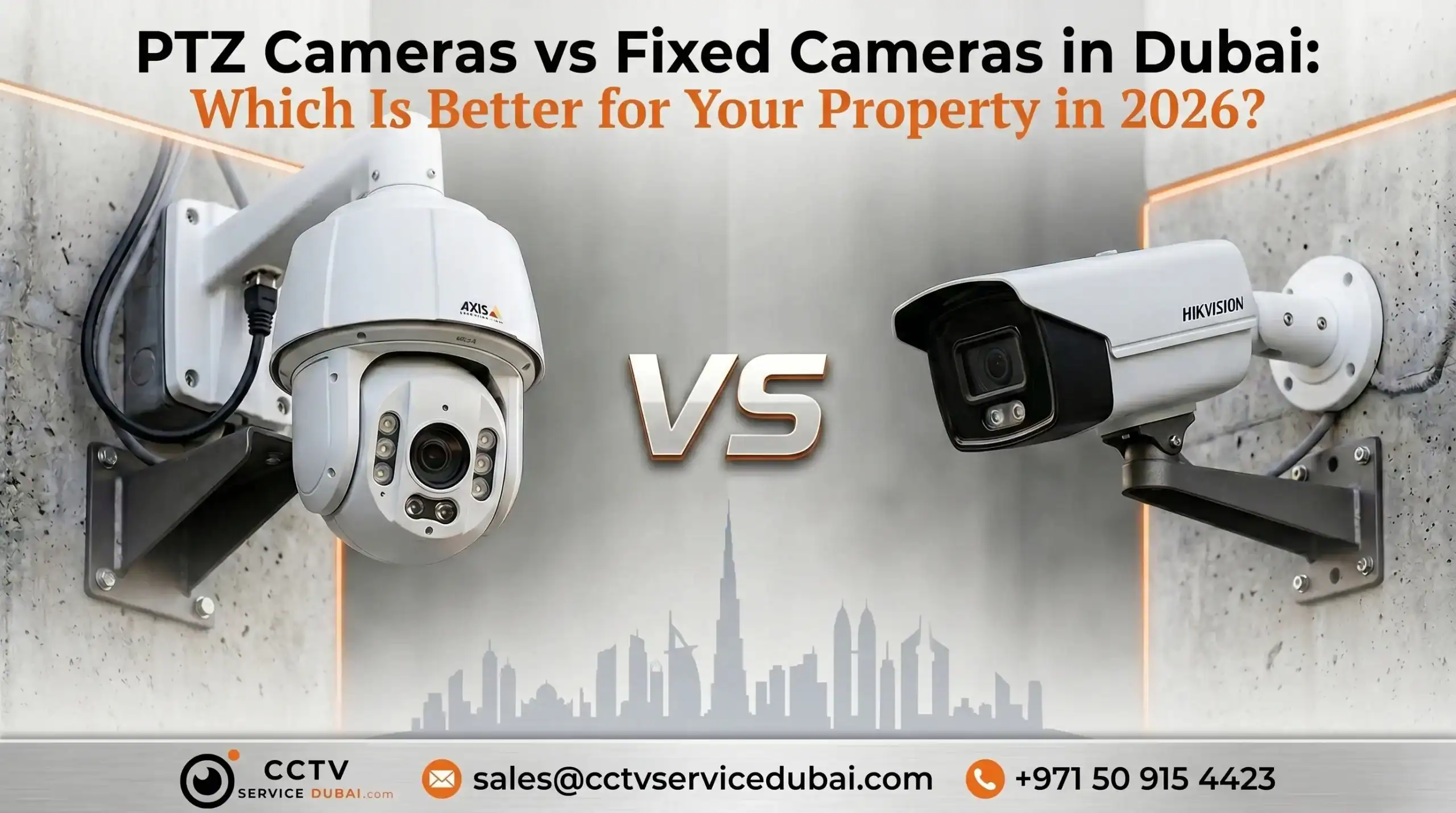 PTZ Cameras vs Fixed Cameras in Dubai - Featured Image